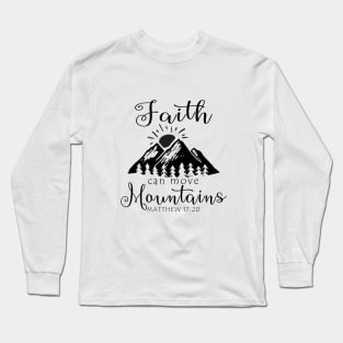 Religious Faith Can Move Mountains Bible Verse Long Sleeve T-Shirt